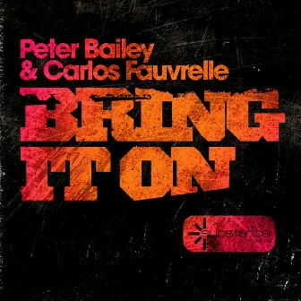 Bring It On by Peter Bailey & Carlos Fauvrelle