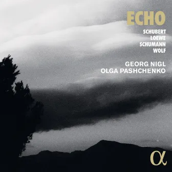 Echo: Schubert, Loewe, Schumann & Wolf by Olga Pashchenko