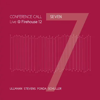 Seven / Live at Firehouse 12 by Conference Call