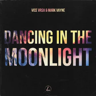 Dancing In The Moonlight by Mark Vayne