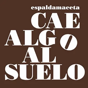 Cae algo al suelo by Espaldamaceta