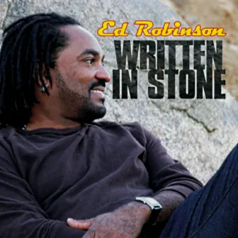 Written In Stone by Ed Robinson