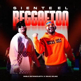 SIENTE EL REGGAETON by Isaac Rojas