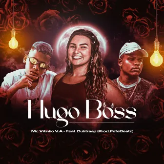 Hugo Boss by Mc Vitinho V.A