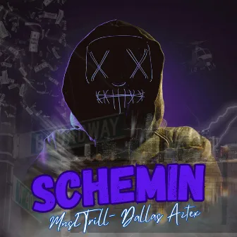 Schemin by Menace Out Dat D