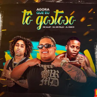 Agora Que Eu Tô Gostoso by Dj JR FELIX