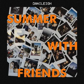 Summer With Friends by DaniLeigh