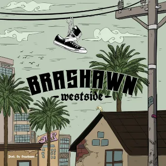 Westside by Brashawn