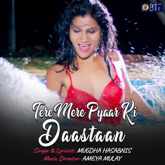 Tere Mere Pyaar Ki Daastaan by Mugdha Hasabnis