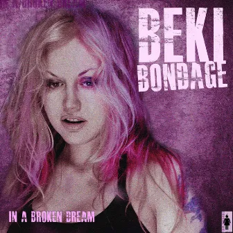 In A Broken Dream by Beki Bondage