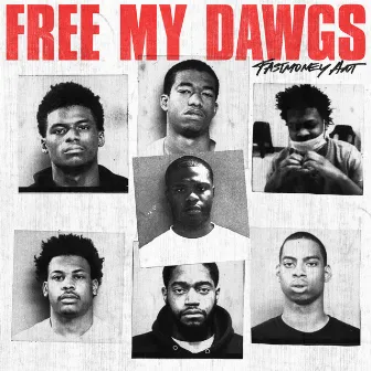 Free My Dawgs by Fastmoney Ant