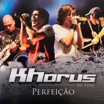 Perfeição (Ao Vivo) by Khorus