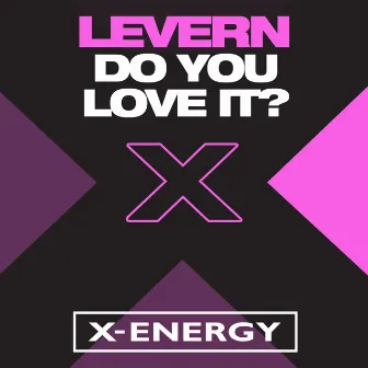 Do You Love It? by Levern