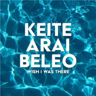 Wish I Was There by BeLeo