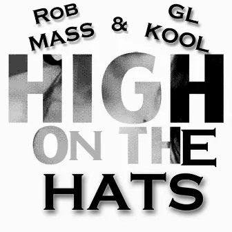 High On The Hats by Rob Mass