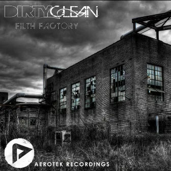 Filth Factory by Dirty Clean