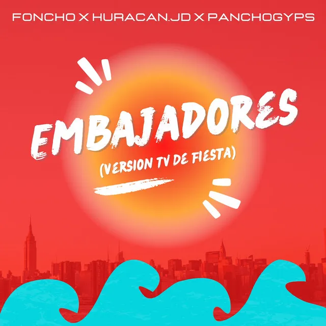 Embajadores - De Fiesta Version TV