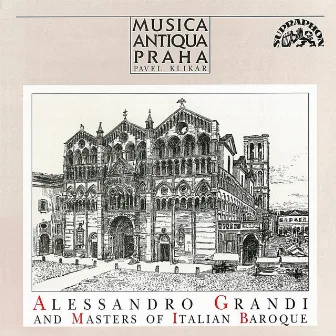 Alessandro Grandi and Masters of Italian Baroque by Musica Antiqua Praha