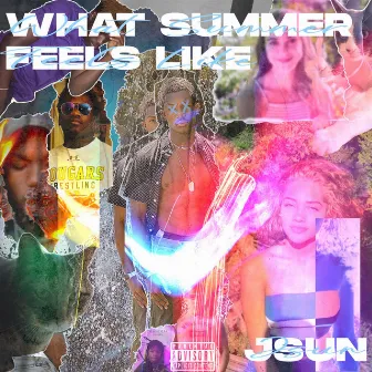 what summer feels like by JSun