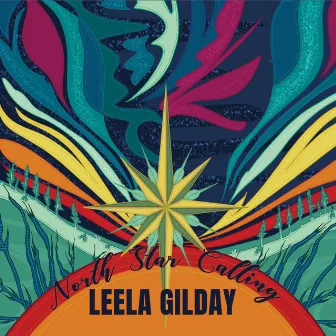 North Star Calling by Leela Gilday