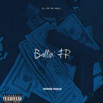 Ballin' Fr by Bobby Duece