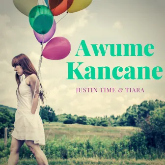 Awume Kancane by Tiara