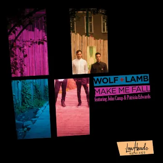 Make Me Fall (Lowheads Remixes) by Wolf + Lamb