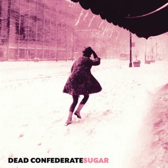 Sugar by Dead Confederate