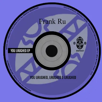 You Laughed, Laughed & Laughed by Frank Ru