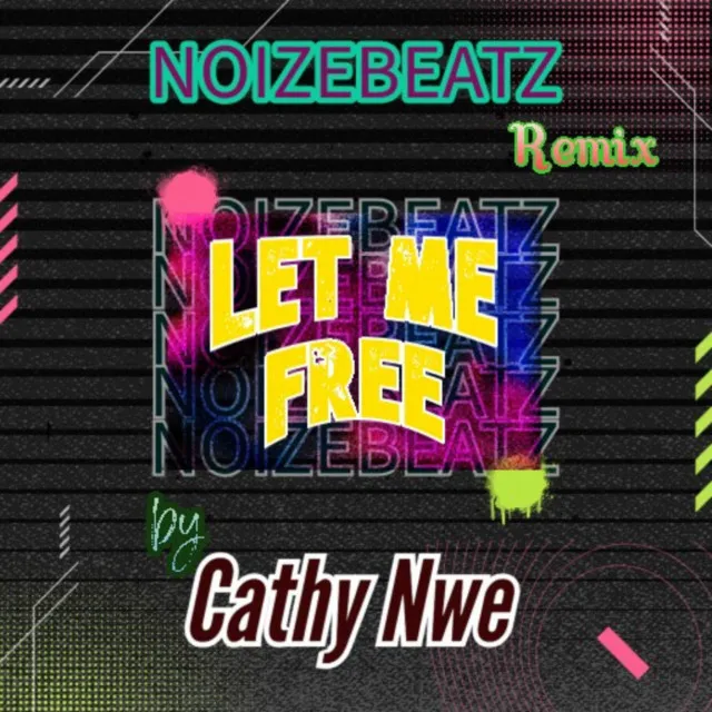 Let Me Free - Noizebeatz Remix