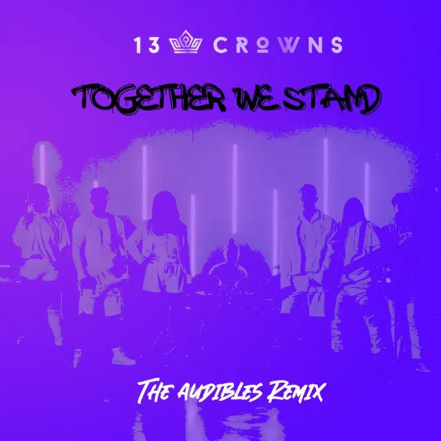 Together We Stand - The Audibles Remix