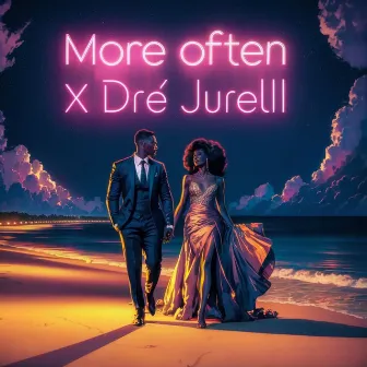 More Often by Dre Jurell