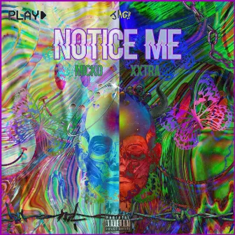 Notice Me by Micko