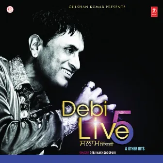 Debi Live 5 - Salaam Zindagi by Debi Makhsoospuri