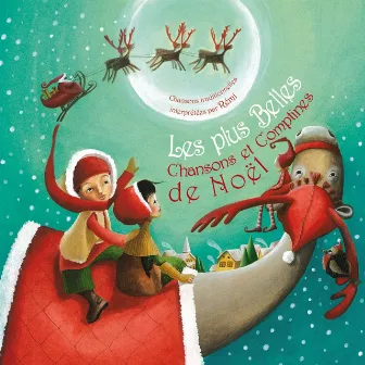 Les plus belles chansons et comptines de Noël by Rémi Guichard