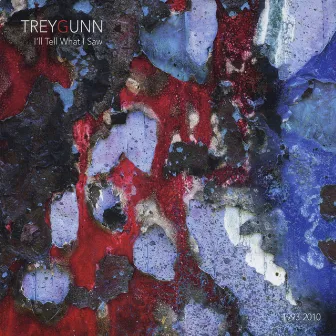 I'll Tell What I Saw by Trey Gunn