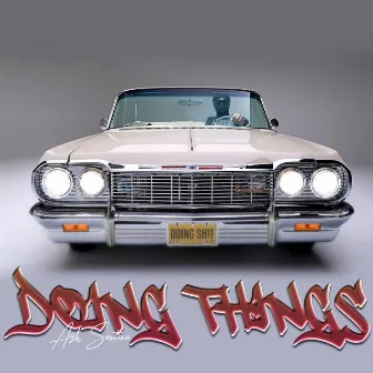 Doing Things by Ash Santana