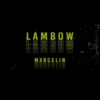 Lambow by MXRCELIN