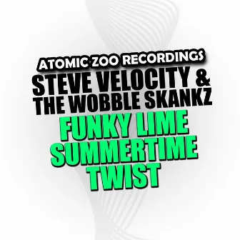 Funky Lime Summertime Twist by The Wobble Skankz