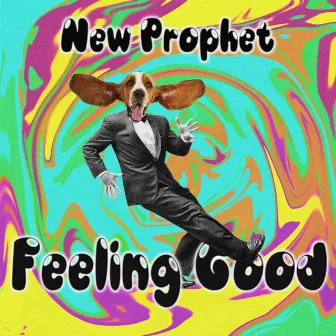 Feeling Good by New Prophet