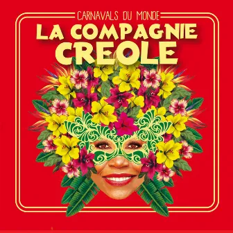 Carnavals du monde by La Compagnie Créole