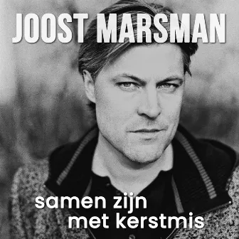 Samen Zijn Met Kerstmis by Joost Marsman