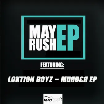 Murder EP by Loktion Boyz