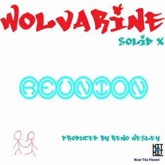 Reunion (feat. Reno Wesley) by Wolvarine Solid X