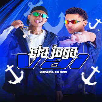 Ela Joga Vai by DJ LN OFICIAL