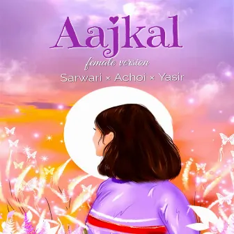 Aaj Kal (Female Version) by Siddharth Bharadwaj