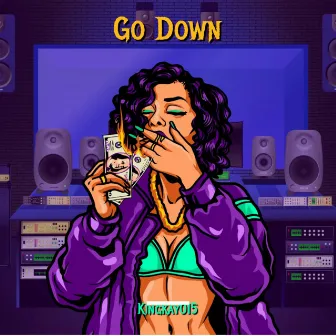 Go Down by Kingkay015