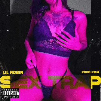 Sex Trap by Lil Robin