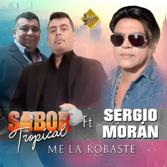 Me la Robaste by Sabor Tropical