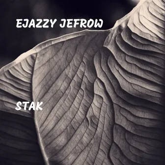 Stak by Ejazzy Jefrow